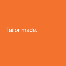 Tailor made